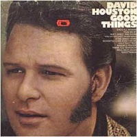 David Houston - Good Things